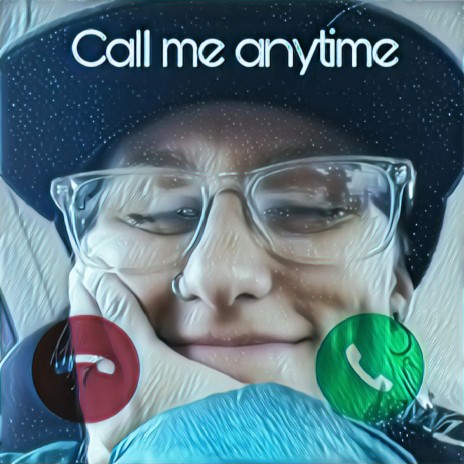 Call Me Anytime | Boomplay Music