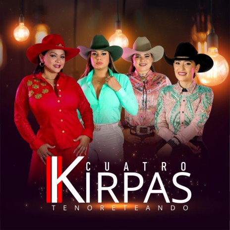 Cuatro Kirpas (Tenoreteando) ft. Milena Benites, Génesis Fuenmayor & Araima Amezquita | Boomplay Music