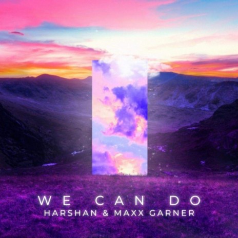 We Can Do (Radio Edit) ft. Maxx Garner | Boomplay Music