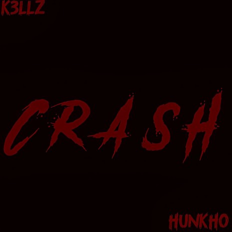 CRASH ft. HUNKHO | Boomplay Music