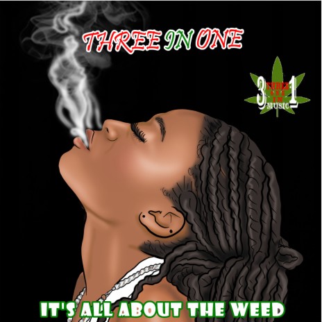 It's All About The Weed | Boomplay Music