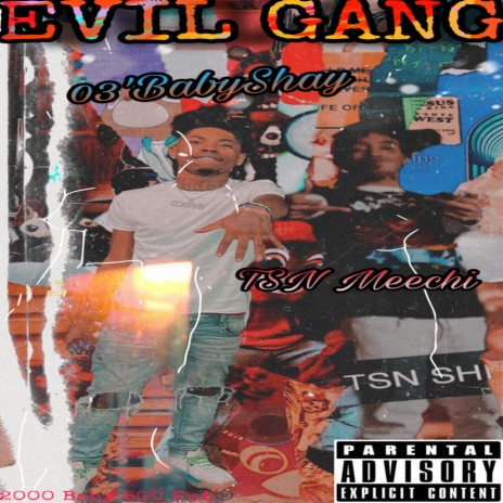 Evil Gang ft. TSN Meechi | Boomplay Music