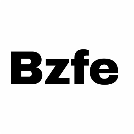 Bzfe | Boomplay Music
