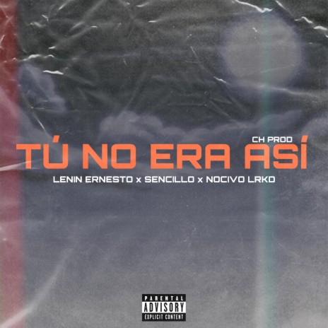 Tu no era asi ft. Sencillo ng & Nocivo lrkd | Boomplay Music