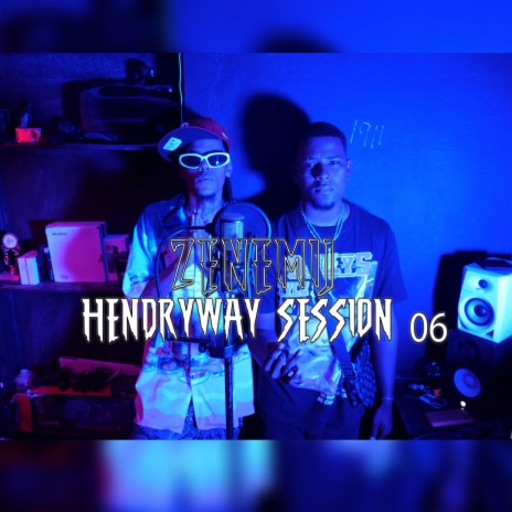 Zenemij Session 06 ft. Hendry Way
