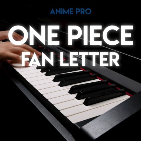 One Piece Fan Letter Final Soundtrack | Boomplay Music