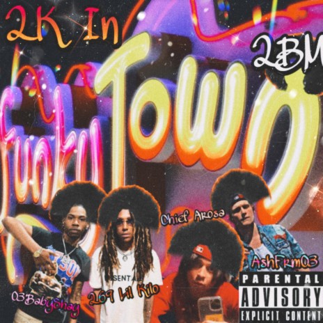 2K In Funky Town ft. AshFrm03, 269 Lil Kilo & Chief Arosa