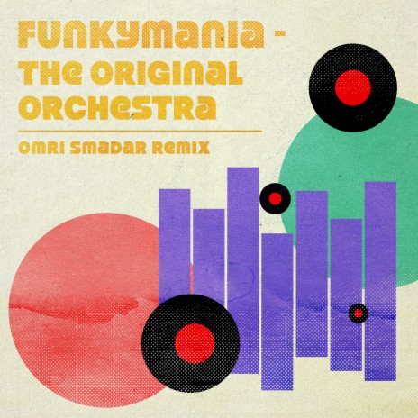 Funkymania - Omri Smadar Remix ft. The Original Orchestra | Boomplay Music