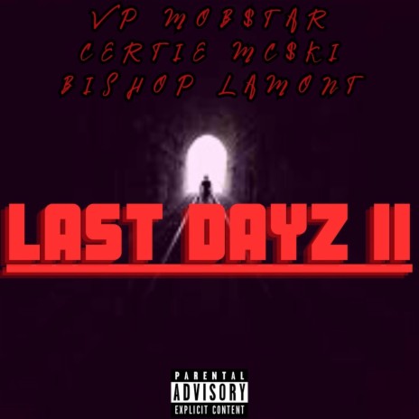 Last Dayz II ft. Bishop Lamont, Certie Mc$ki & Anno Domini Beats