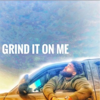 Grind It On Me (Radio Edit)