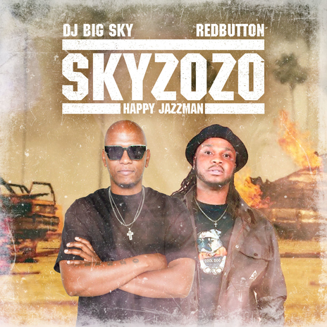 Skyzozo ft. Red Button & Happy Jazzman | Boomplay Music