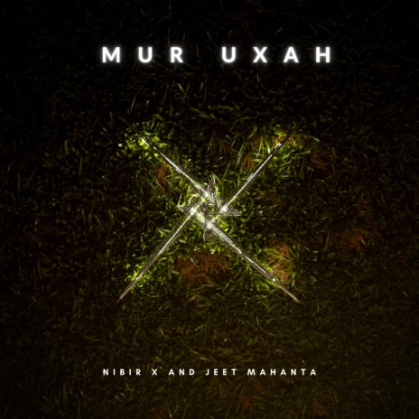 Mur Uxah ft. Jeet Mahanta | Boomplay Music