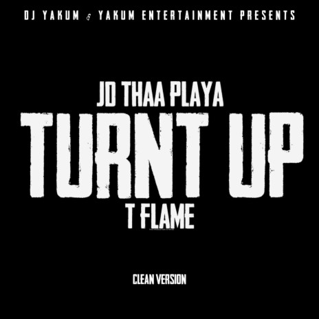 turnt up clean (Radio Edit) ft. t flame