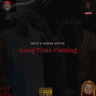 Long Time Coming