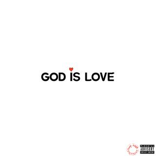 GOD IS LOVE