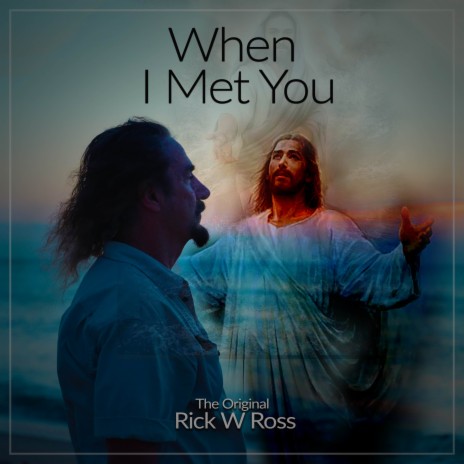 WHEN I MET YOU | Boomplay Music