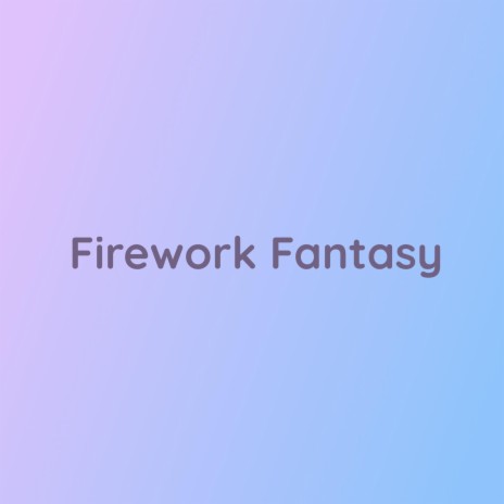 Firework Fantasy