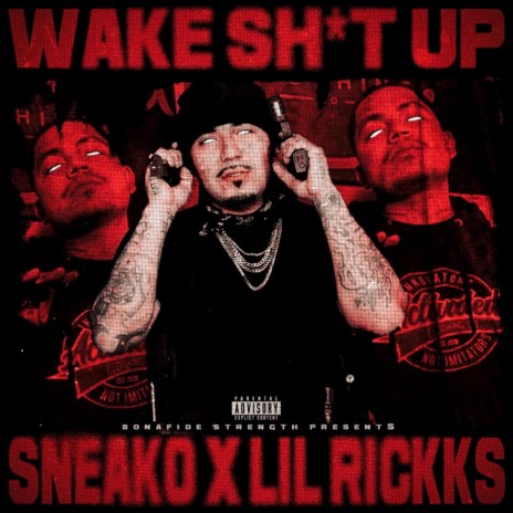 Wake Shit Up ft. Lil Rickks | Boomplay Music