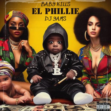 El Phillie ft. Baby Kills | Boomplay Music
