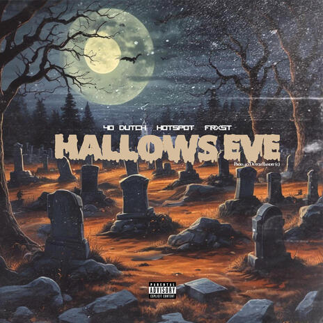 Hallows Eve ft. F R X S T & Hotspot | Boomplay Music