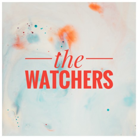 The Watchers | Boomplay Music