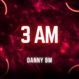 3 AM lyrics | Boomplay Music