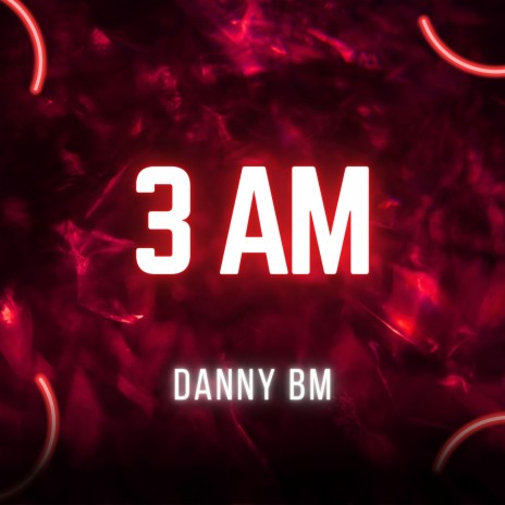 3 AM | Boomplay Music