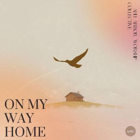 On My Way Home | Boomplay Music