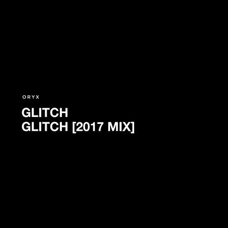 Glitch (2017) | Boomplay Music