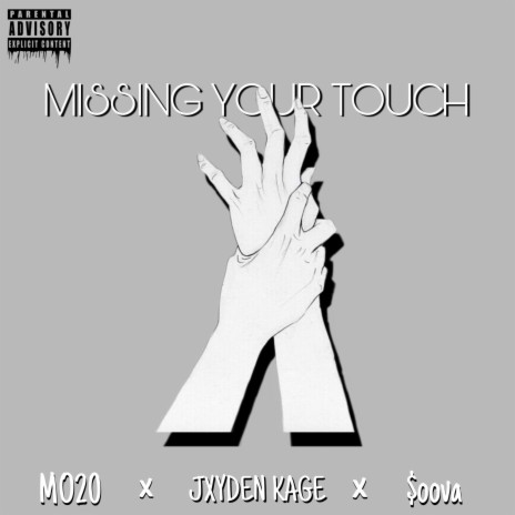 MISSING YOUR TOUCH ft. MO20 & $oova | Boomplay Music