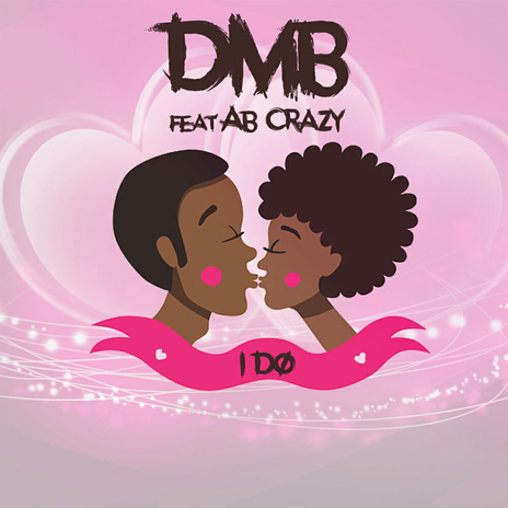 I Do (feat. AB Crazy) | Boomplay Music