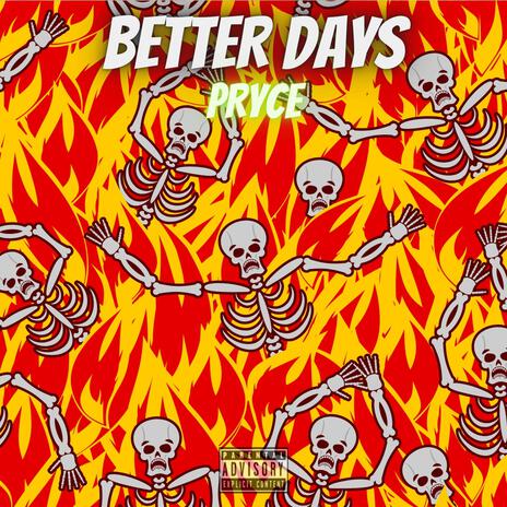 BETTER DAYS