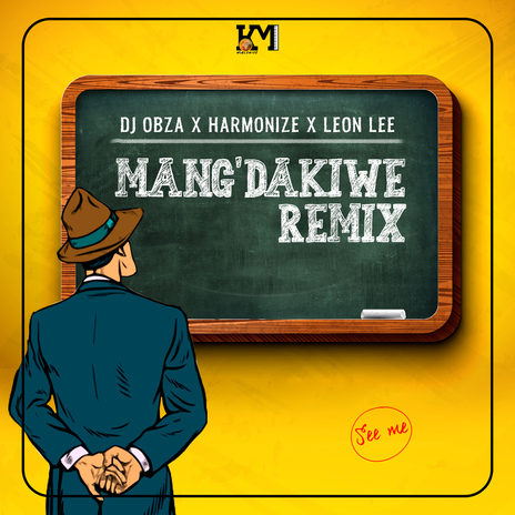 Mang' Dakiwe (Remix) ft. Harmonize & Leon Lee | Boomplay Music