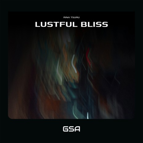 Lustful Bliss | Boomplay Music