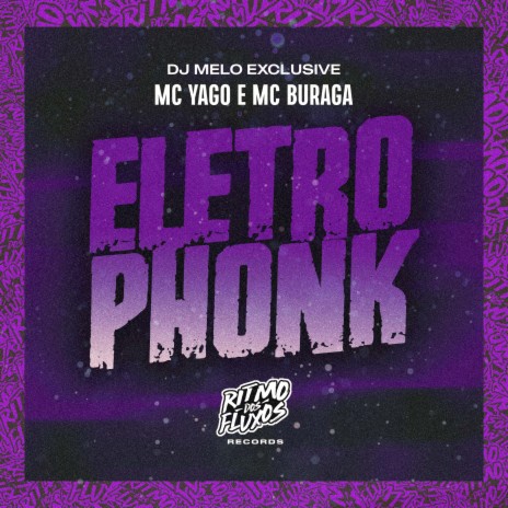 Eletro Phonk ft. MC Buraga & DJ Melo Exclusive | Boomplay Music