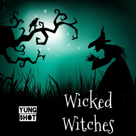 Wicked Witches | Boomplay Music