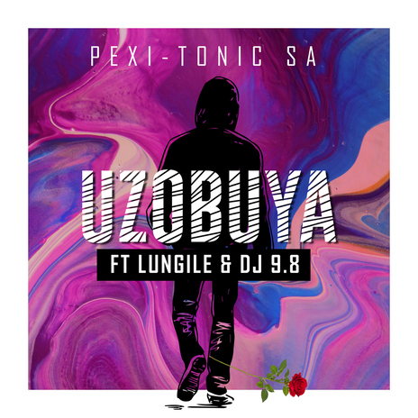 Uzobuya (feat. Lungile and DJ 9.8) | Boomplay Music