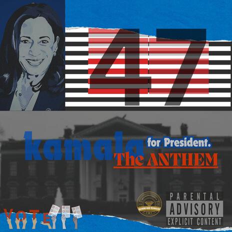 Kamala For President The Anthem | Boomplay Music