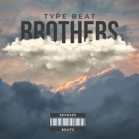 BROTHERS (TYPE BEAT) | Boomplay Music