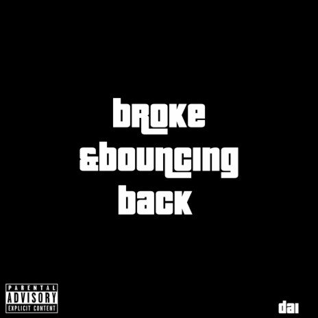 Broke & Bouncing Back