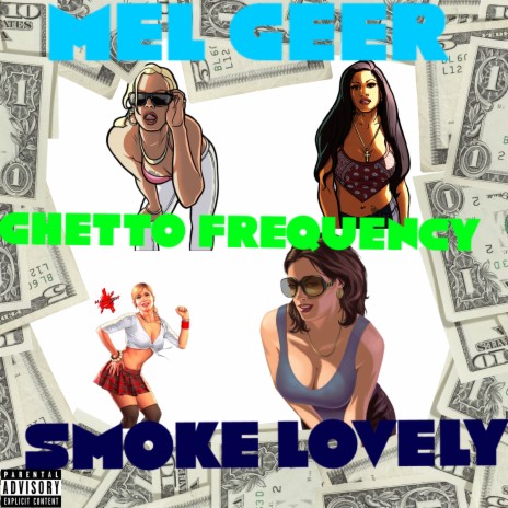 Ghetto Frequency ft. Smoke Lovely | Boomplay Music