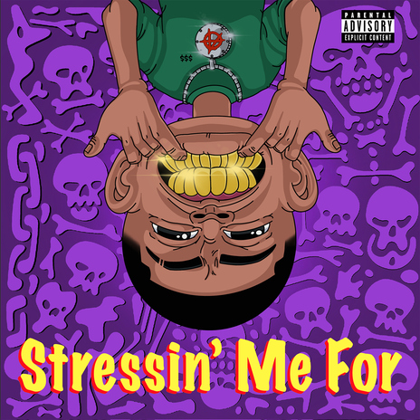 STRESSIN ME FOR | Boomplay Music