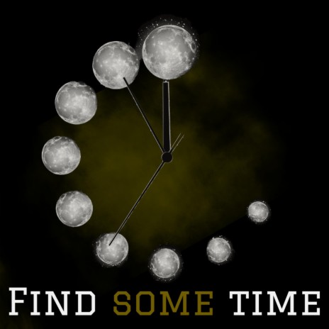 Find Some Time | Boomplay Music