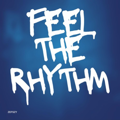 Feel The Rhythm | Boomplay Music