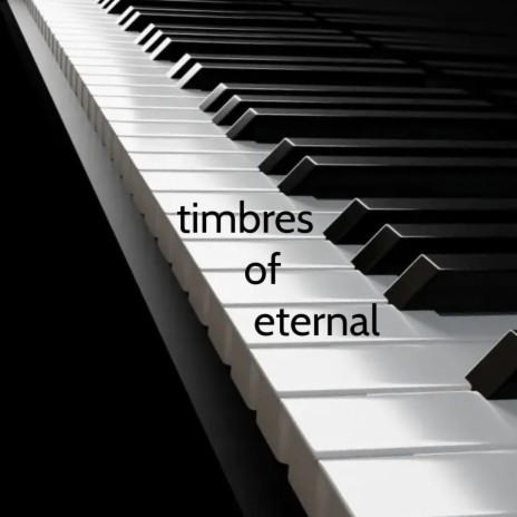 Timbres of Eternal | Boomplay Music