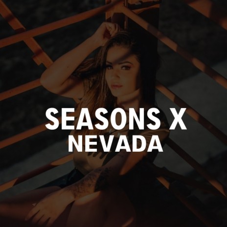 Seasons X Nevada | Boomplay Music