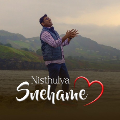 Nisthulya Snehame | Boomplay Music