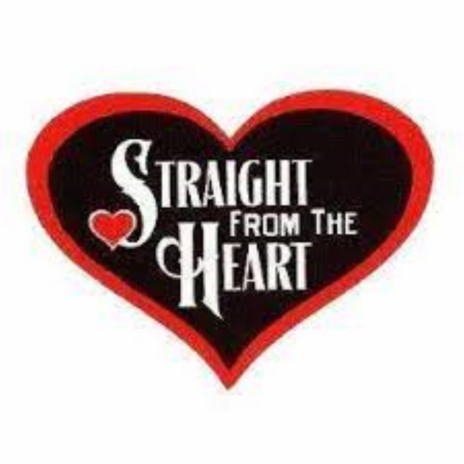 Straight From The Heart | Boomplay Music