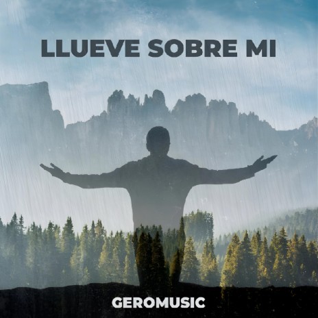 Llueve Sobre Mi | Boomplay Music