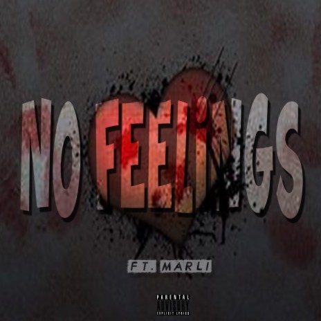 No Feelings ft. Marli | Boomplay Music